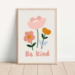 Plakat dla dzieci kwiaty z napisem Be Kind w stylu skandynawskim, minimalistyczna ilustracja na jasnym tle w drewnianej ramce